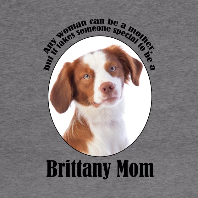 Brittany Mom by You Had Me At Woof